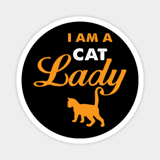 I am a cat lady funny gift for cat lover women and girls Magnet